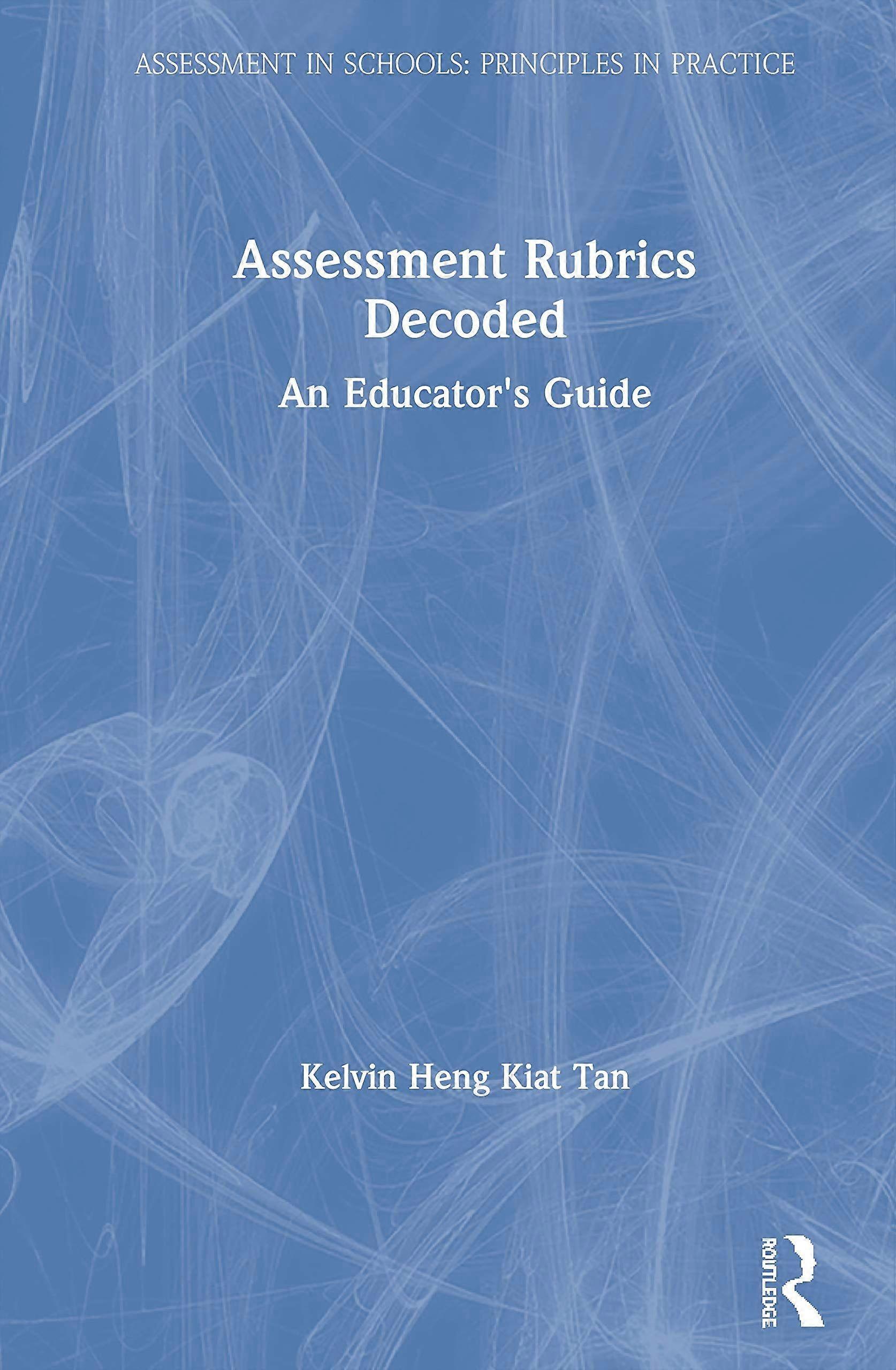 Assessment rubrics decoded an educator's guide