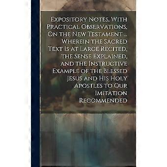Expository Notes With Practical Observations On The New Testament. Where - Anonymous - Hardcover - en Book