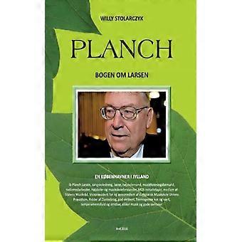 Planch - Bogen Om Larsenen Kbenhavner I Jylland