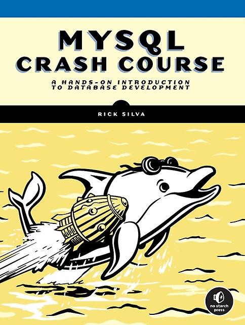 Mysql Crash Course by Rick Silva Paperback
