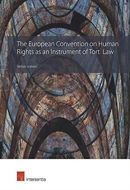 The European Convention On Human Rights As An Instrument Of Tort Law by Stefan Somers Paperback Book