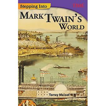 Stepping Into Mark Twain's World - Torrey Maloof