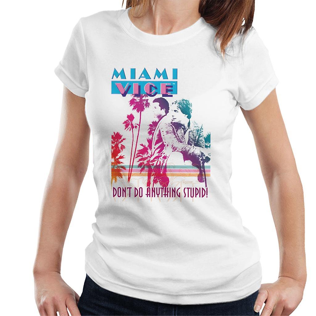 Miami Vice Dont Do Anything Hülye női póló