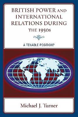 British Power and International Relations during the 1950s