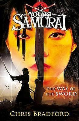 The Way of the Sword (Young Samurai Book 2)