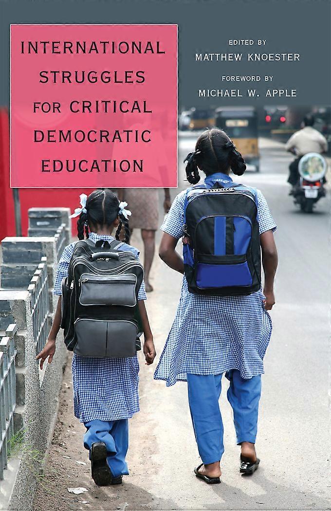 International Struggles for Critical Democratic Education
