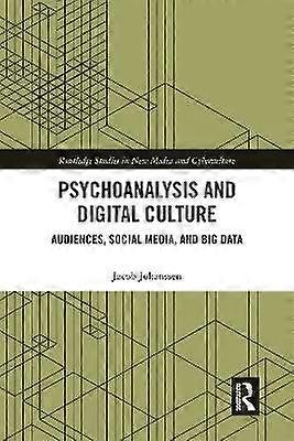 Psychoanalysis and Digital Culture