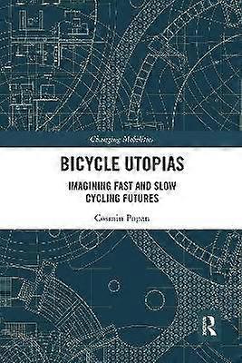 Bicycle Utopias