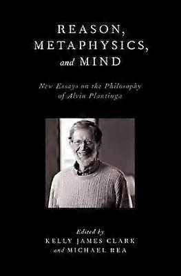 Reason Metaphysics and Mind