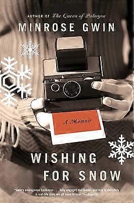 Wishing for Snow: A Memoir
