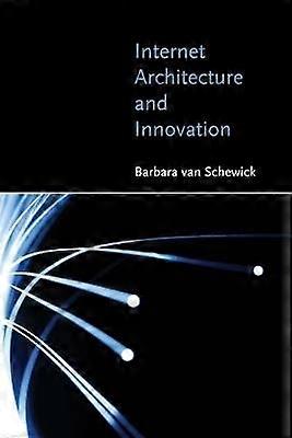 Internet Architecture and Innovation