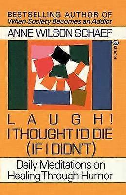 Laugh! I Thought I'd Die (If I Didn't)
