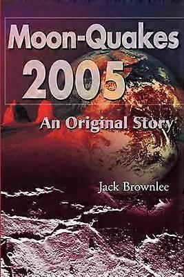MoonQuakes 2005 An Original Story