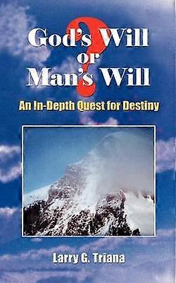 God's Will or Man's Will