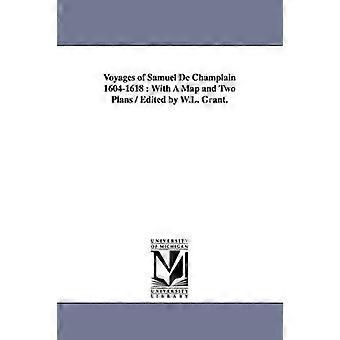Voyages of Samuel de Champlain 1604-1618
