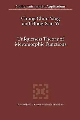 Uniqueness Theory of Meromorphic Functions