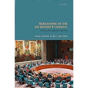 Bargaining in the UN Security Council Setting the Global Agenda