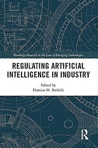 Regulating Artificial Intelligence in Industry