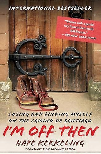 Im Off Then: Losing and Finding Myself on the Camino de Santiago