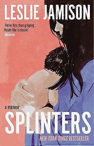 Splinters A Memoir