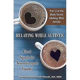 Relating While Autistic: Vaste signalen voor neurodivergente koppels