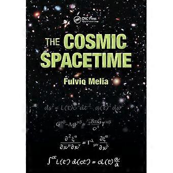 The Cosmic Spacetime - Fulvio Melia