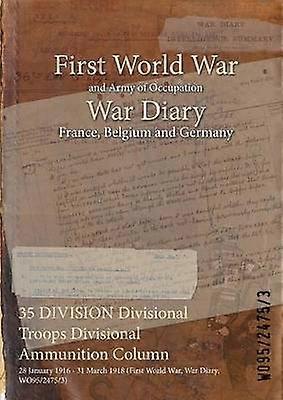 35 DIVISION Divisional Troops Divisional Ammunition Column