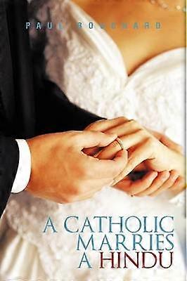 A Catholic Marries a Hindu
