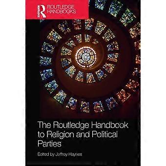 The Routledge Handbook To Religion And Political Parties - Taylor & Francis Ltd