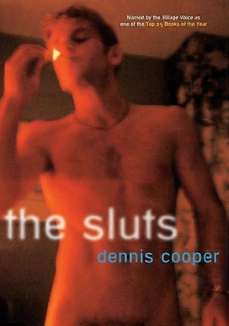 The Sluts by Dennis Cooper Paperback
