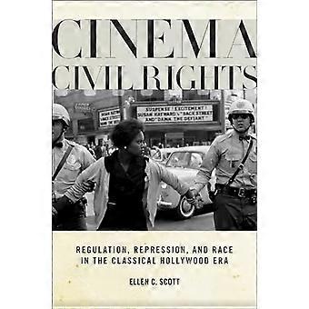 Kino Bürgerrechte: Regulierung, Repression und Rennen in der klassischen Hollywood-Ära
