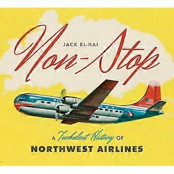 Non-Stop: En Turbulent historia av Northwest Airlines