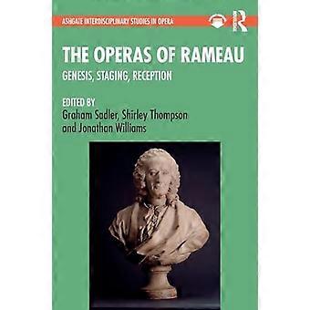 Le opere di Rameau: genesi, messa in scena, ricezione (Ashgate Interdisciplinary Studies in Opera)