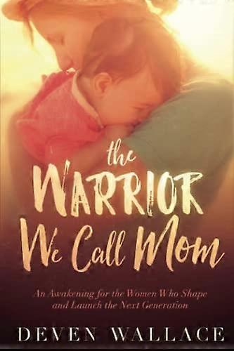 The Warrior We Call Mom