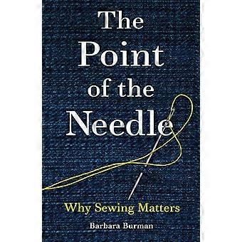 The Point of the Needle Why Sewing Matters
