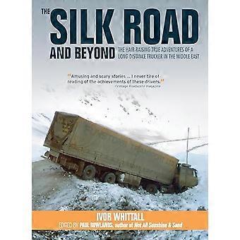 La Route de la Soie et au-delà