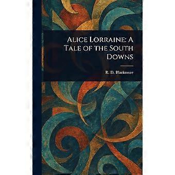 Alice lorraine a tale of the south downs