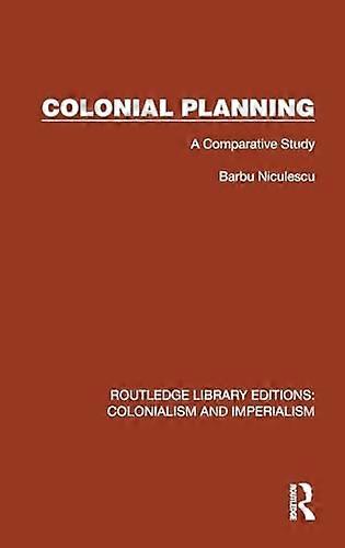 Colonial Planning A Comparative Study