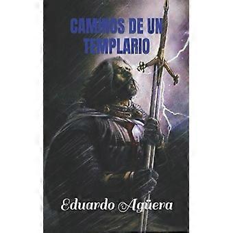 Caminos De Un Templario La Historia De Enrique De Ledesma - Eduardo Agera Villalobos - Brochura - Livro Inglês - História