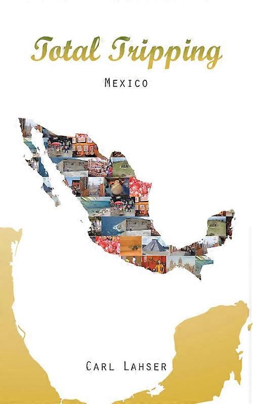 Total Tripping Mexico