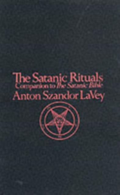 Satanic Rituals by Anton La Vey Paperback Book