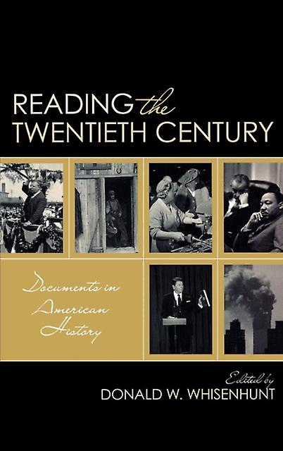 Reading The Twentieth Century by Donald W. Whisenhunt Paperback Book