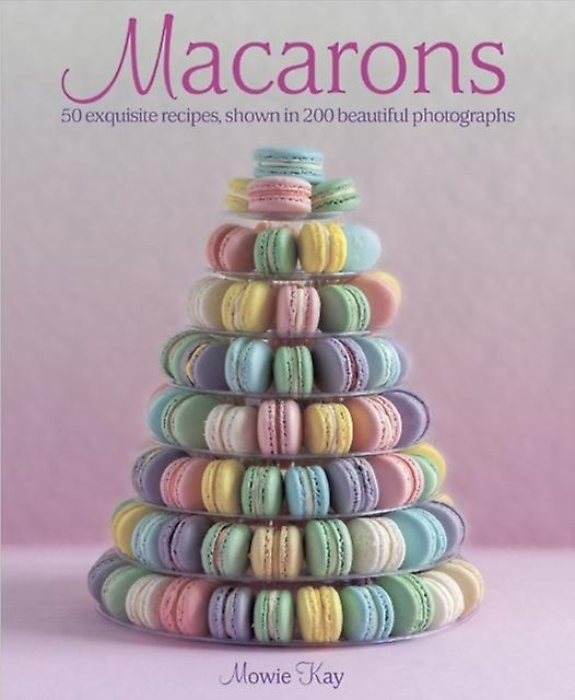 Macarons - Mowie Kay - Baking - Anness Publishing - Hardback