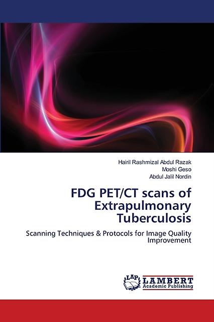 Fdg Petct Scans Of Extrapulmonary Tuberculosis by Abdul Jalil Nordin Paperback