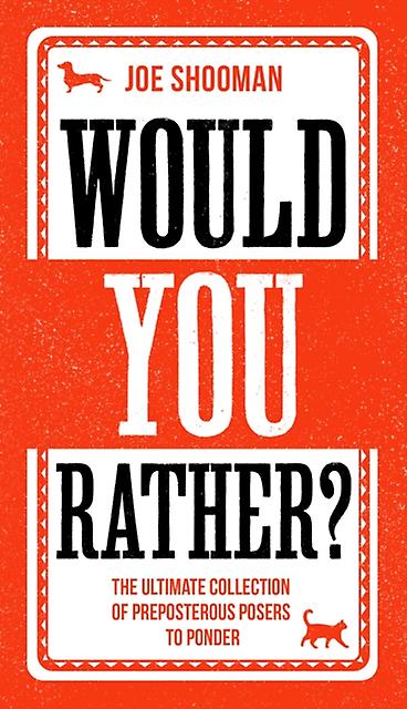 Would You Rather by Joe Shooman Hardback Book