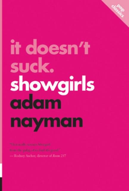 It Doesnt Suck Showgirls by Adam Nayman Paperback