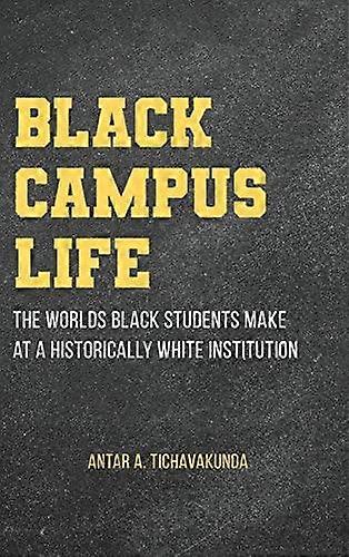 Black Campus Life by Antar A. Tichavakunda Paperback Book