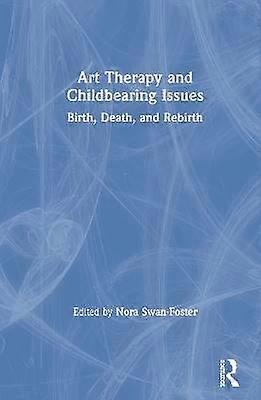 Art Therapy and Childbearing Issues