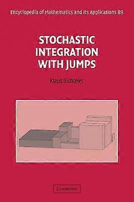 Stochastic Integration with Jumps 89 Encyclopedia of Mathematics and its Applications Series Number 89