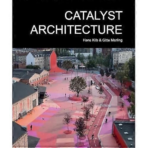 Catalyst Architecture (Art and Urbanism)